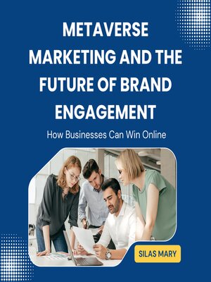 cover image of Metaverse Marketing and the Future of Brand Engagement